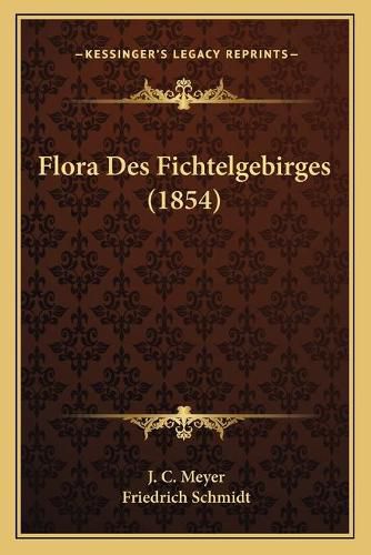 Flora Des Fichtelgebirges (1854)