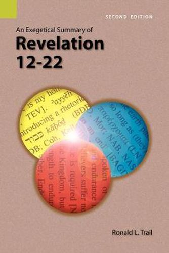 Cover image for An Exegetical Summary of Revelation 12-22, 2nd Edition