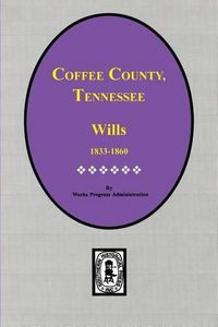 Cover image for Coffee County, Tennessee Wills, 1833-1860.