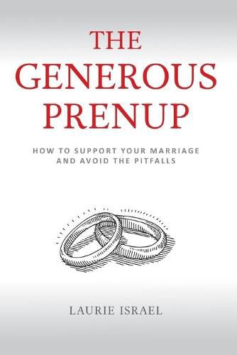 Cover image for The Generous Prenup: How to Support Your Marriage and Avoid the Pitfalls