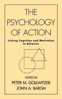 Cover image for Psychology of Action: Linking Cognition and Motivation to Behavior