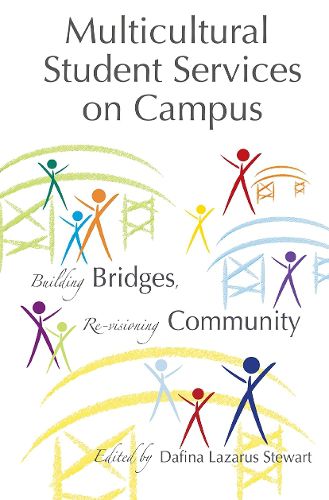 Cover image for Multicultural Student Services on Campus: Building Bridges, Re-visioning Community