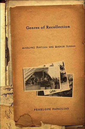 Cover image for Genres of Recollection: Archival Poetics and Modern Greece