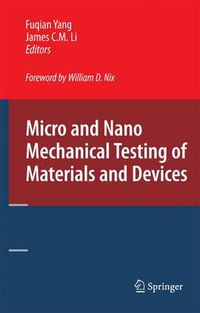 Cover image for Micro and Nano Mechanical Testing of Materials and Devices