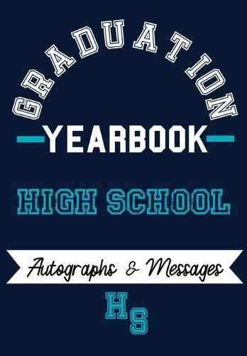 Cover image for High School Yearbook: Capture the Special Moments of School, Graduation and College