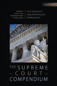Cover image for The Supreme Court Compendium: Two Centuries of Data, Decisions, and Developments