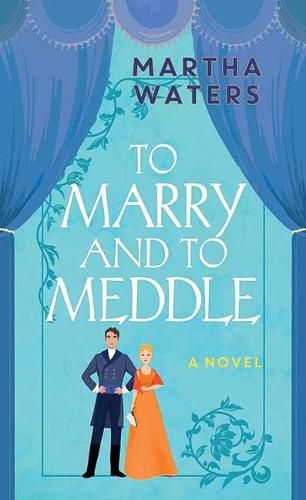 Cover image for To Marry and to Meddle: The Regency Vows