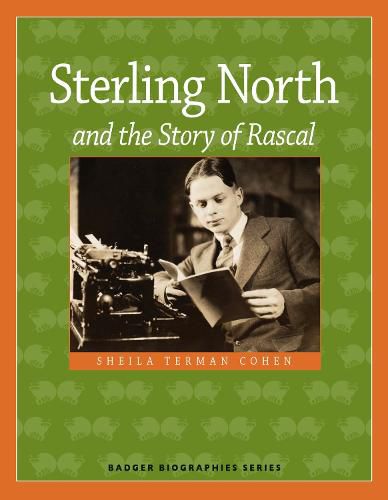 Cover image for Sterling North and the Story of Rascal