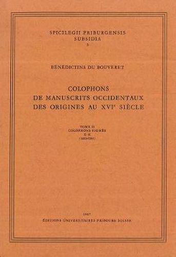 Cover image for Colophons de Manuscrits Occidentaux Des Origines Au XVI Siecle: Tomus II
