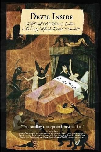 Cover image for Devil Inside ~ Witchcraft, Maleficia & Culture in the Early Atlantic World, 1450-1820