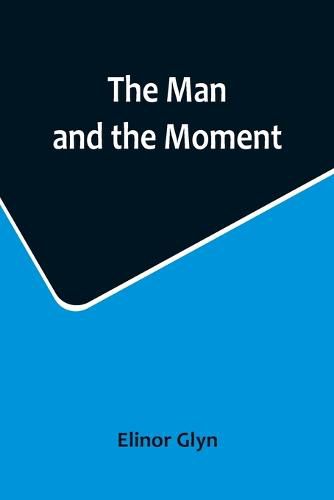 Cover image for The Man and the Moment