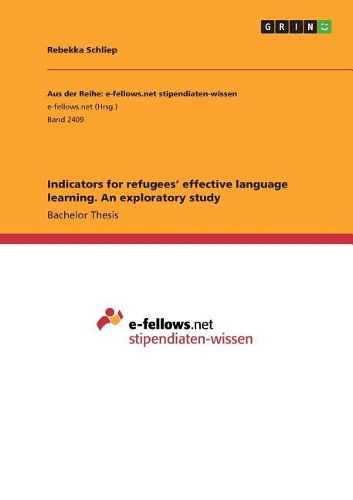 Cover image for Indicators for Refugees' Effective Language Learning. an Exploratory Study