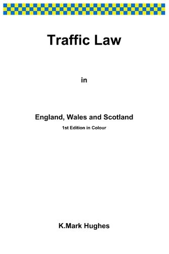 Traffic Law in England, Wales and Scotland