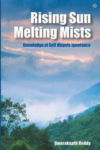 Cover image for Rising Sun Melting Mists: Knowledge of Self Dispels Ignorance