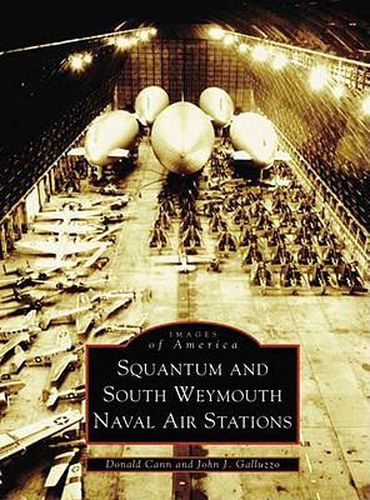 Squantum and South Weymouth Naval Air Stations