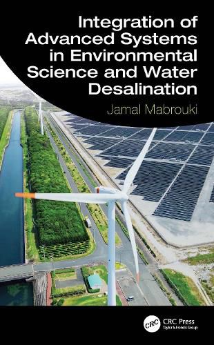Cover image for Integration of Advanced Systems in Environmental Science and Water Desalination