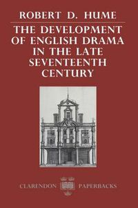 Cover image for The Development of English Drama in the Late Seventeenth Century