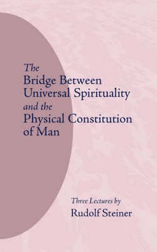 Cover image for The Bridge Between Universal Spirituality and the Physical Constitution of Man