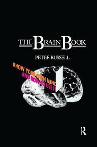 Cover image for The Brain Book: Know Your Own Mind and How to Use it