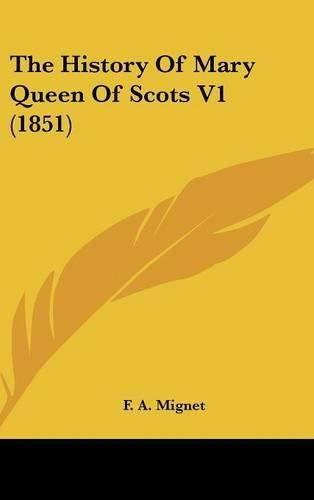 Cover image for The History of Mary Queen of Scots V1 (1851)