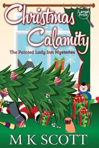 Cover image for The Painted Lady Inn Mysteries: Christmas Calamity: A Cozy Mystery with Recipes