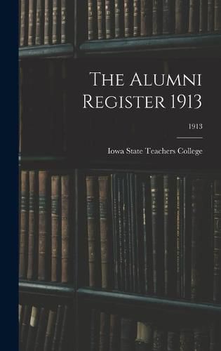 Cover image for The Alumni Register 1913; 1913