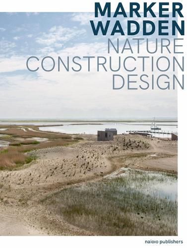 Cover image for Marker Wadden - Nature, Building, Designing