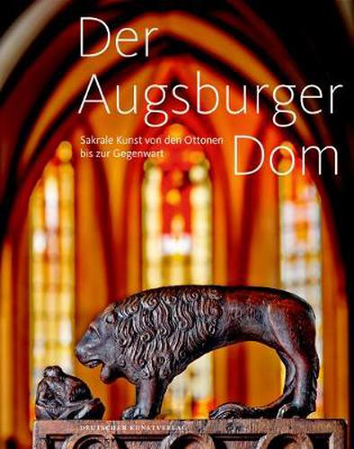 Cover image for Der Augsburger Dom: Sakrale Kunst von den Ottonen bis zur Gegenwart