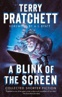 Cover image for A Blink of the Screen: Collected Shorter Fiction