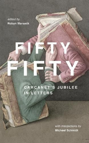 Cover image for Fifty Fifty: Carcanet's Jubilee in Letters