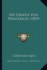 Cover image for Die Grafen Von Hengebach (1839)