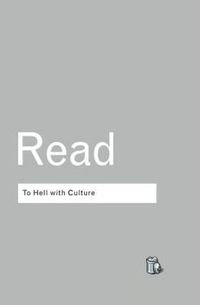Cover image for To Hell with Culture: And other essays on art and society