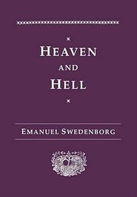 Cover image for Heaven and Its Wonders and Hell: Drawn from Things Heard and Seen