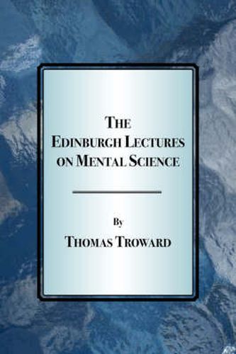 The Edinburgh Lectures on Mental Science