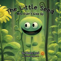 Cover image for The Little Seed ... Who Didn't Give Up