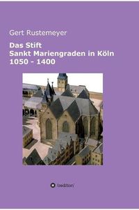 Cover image for Das Stift Sankt Mariengraden in Koeln 1050 - 1400