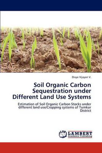 Cover image for Soil Organic Carbon Sequestration under Different Land Use Systems