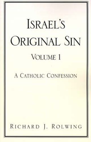 Cover image for Israel's Original Sin, Volume 1: A Catholic Confession