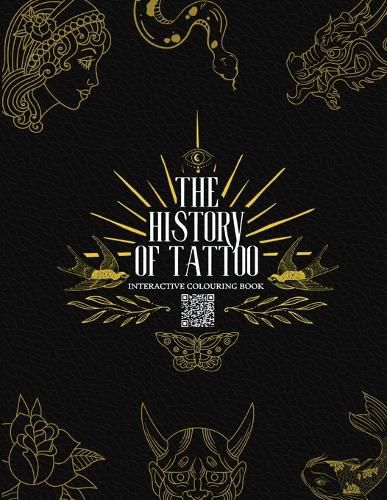Cover image for The History of Tattoo - Interactive Colouring Book