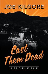 Cover image for Cast Them Dead