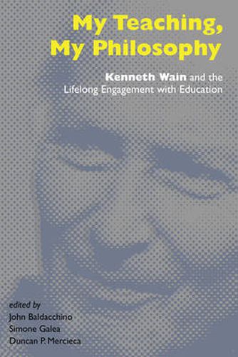 My Teaching, My Philosophy: Kenneth Wain and the Lifelong Engagement with Education