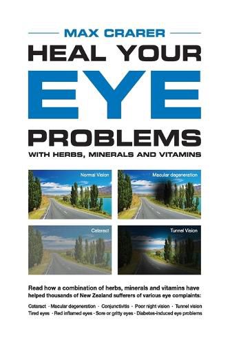 Cover image for Heal Your Eye Problems with Herbs, Minerals and Vitamins