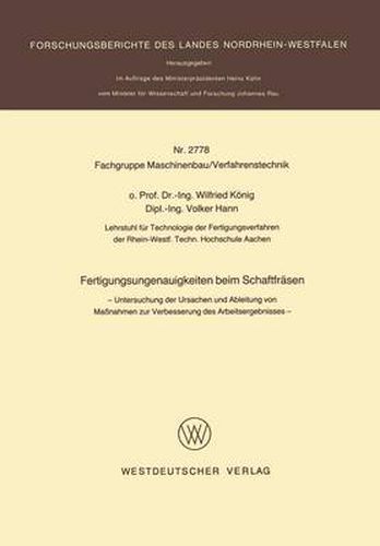 Cover image for Fertigungsungenauigkeiten Beim Schaftfrasen: Untersuchung Der Ursachen Und Ableitung Von Massnahmen Zur Verbesserung Des Arbeitsergebnisses