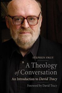 Cover image for A Theology of Conversation: An Introduction to David Tracy