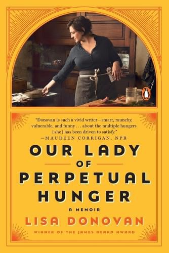 Our Lady of Perpetual Hunger: A Memoir