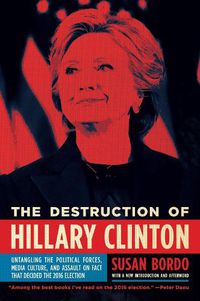 Cover image for The Destruction Of Hillary Clinton