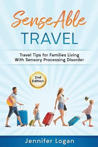 Cover image for SenseAble Travel: Travel Tips for Families Living With Sensory Processing Disorder