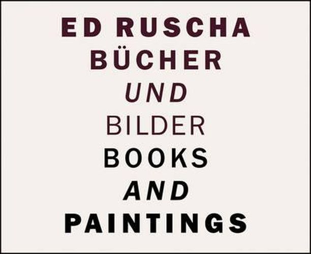 Ed Ruscha: Books and Paintings