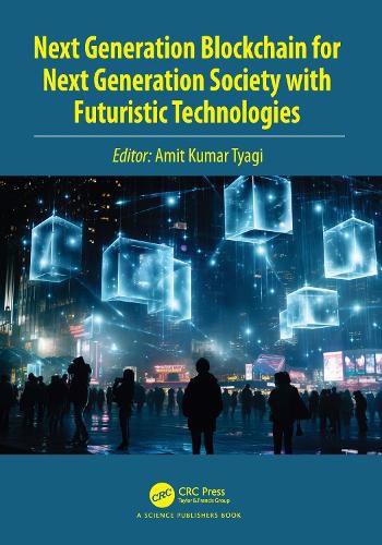 Cover image for Next Generation Blockchain for Next Generation Society with Futuristic Technologies