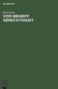 Cover image for Vom Begriff Gerechtigkeit